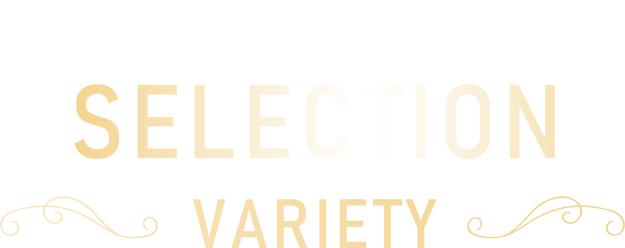 厳選セレクション SELECTION VARIETY